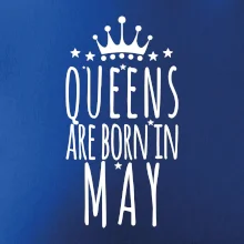 Queens are born in May