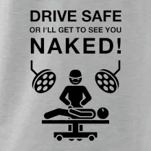 Jazdi bezpečne alebo ťa uvidím nahého (Hana-creative)
