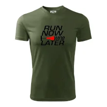 Run now Wine later Run now Wine later