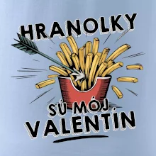 Hranolky sú môj Valentín