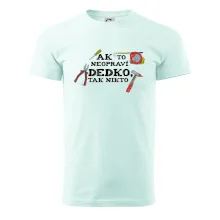 Ak to neopraví dedko, tak nikto farebné