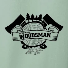 Hard Work Woodsman