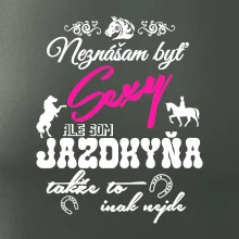 Neznášam byť sexy - Jazdkyňa