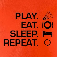 Play Eat Sleep Repeat badminton