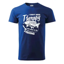 I dont need therapy - fishing I dont need therapy - fishing