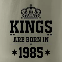 Kings are born in 1985