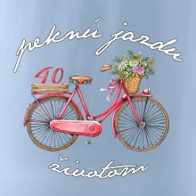 Peknú jazdu životom 40 Peknú jazdu životom 40