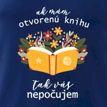 Ak mám otvorenú knihu, tak vás nepočujem
