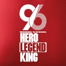 Hero, Legend, King / Queen 1996