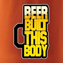 Beer built this body