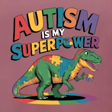 Autism is my superpower dinosaurus