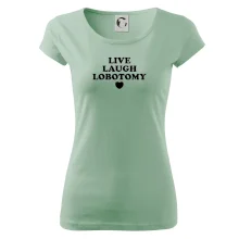 Live laugh lobotomy