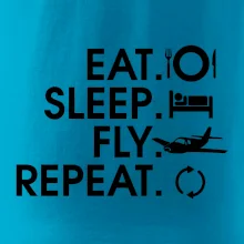 Eat sleep fly repeat