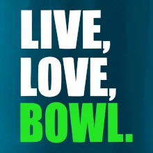Live, Love, Bowl