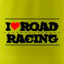 I love road racing