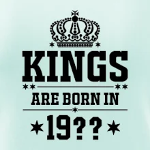 Kings are born in vlastný ročník