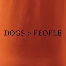 Dogs > People