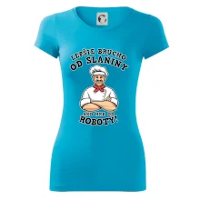 Lepšie brucho od slaniny ako hrb od roboty