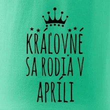 Kráľovné sa rodia v apríli