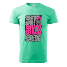 Get on your bikes Get on your bikes