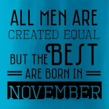 All men are created equal november All men are created equal november