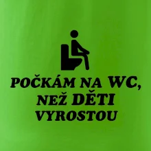 Počkám na WC ako deti vyrastú