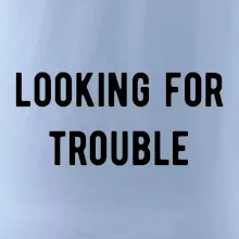 Párové tričko - Looking for trouble