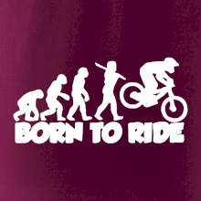 Evolution Born to ride