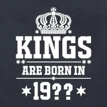 Kings are born in vlastný ročník