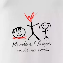 Murdered fascists make no noise