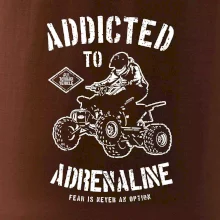 Addicted To Adrenaline