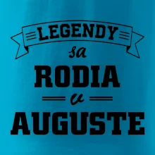 Legendy sa rodia v auguste