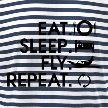 Eat sleep fly repeat