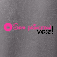 Som princezná Vole! Som princezná Vole!
