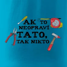 Ak to neopravi tato tak nikto - farebne