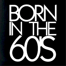 Born In The 60's