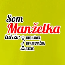 Som manželka takže...