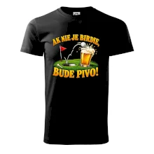 Ak nie je birdie bude pivo