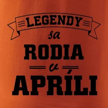 Legendy sa rodia v apríli