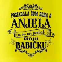 Požiadala som Boha o anjela a on mi poslal moju babičku