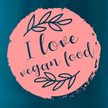 I love vegan food