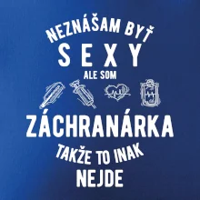 Neznášam byť sexy ale som záchranárka