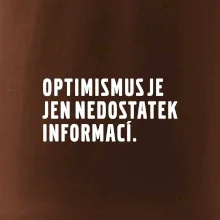 Citát - Optimismus je jen nedostatek informací
