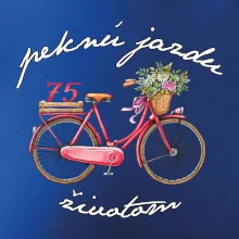 Peknú jazdu životom 75