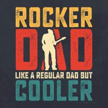 Rocker dad like a regular dad but cooler