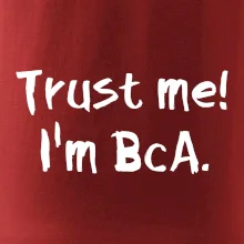 Trust me I´m  BcA. / Ver mi somm BcA.
