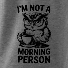 I'm not a morning person sova I'm not a morning person sova