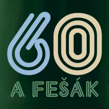 60 a fešák