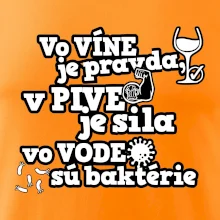 Vo víne je pravda, v pive je sila, vo vode sú baktérie
