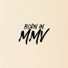 Born in - Rímske číslo 2005